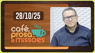 CAFÉ PROSA E MISSÕES | T06 | EP038