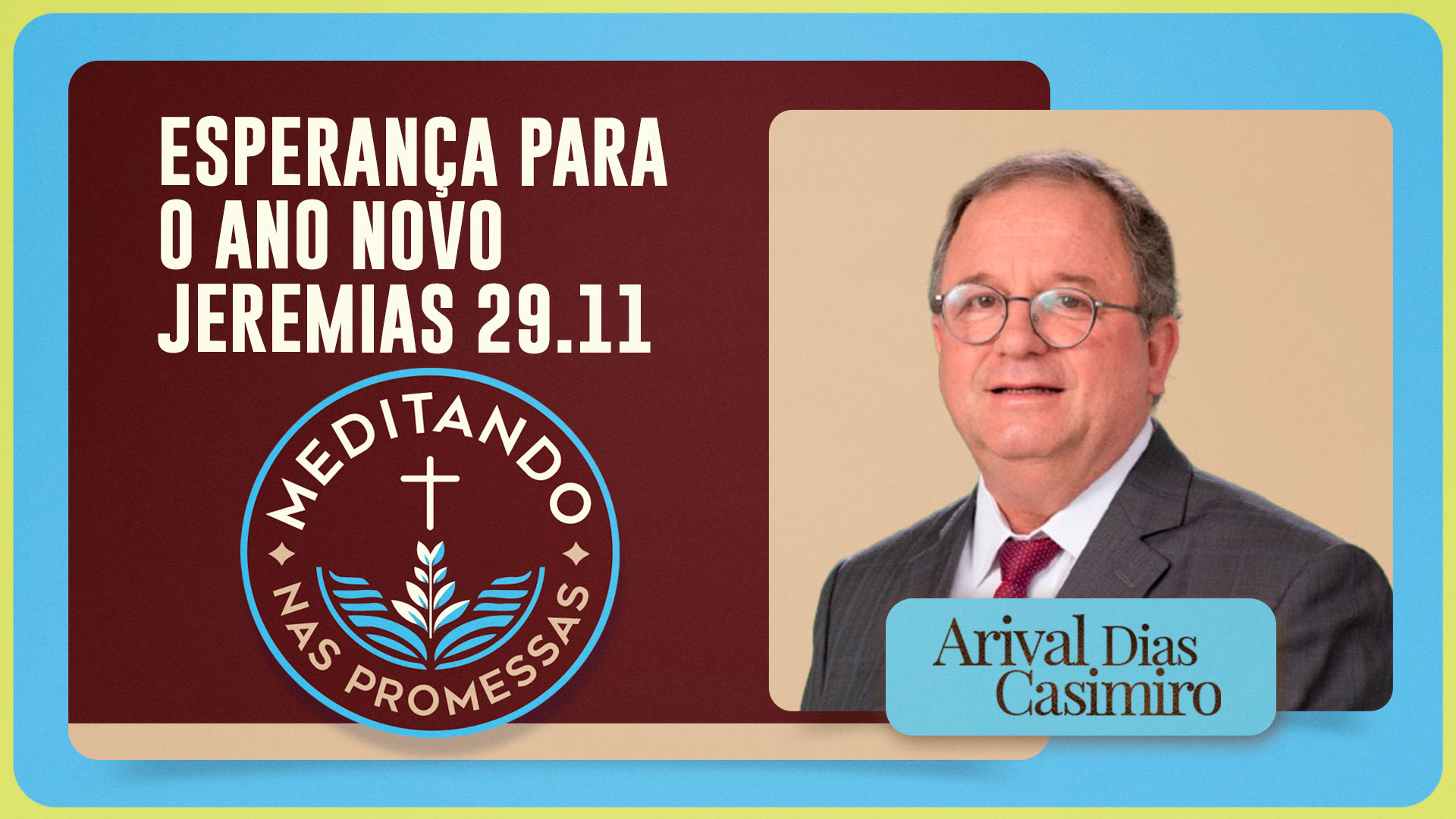 Esperança para o ano novo | Jeremias 29.11 | T01 | EP228