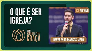 CULTO SOMENTE PELA GRAÇA | REV. MARCOS MELO | 29/10/2025