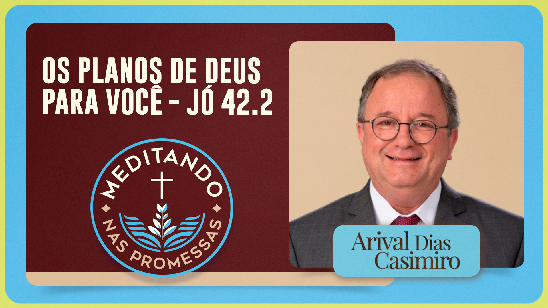 Os planos de Deus para você | Jó 42.2 | T01 | EP230