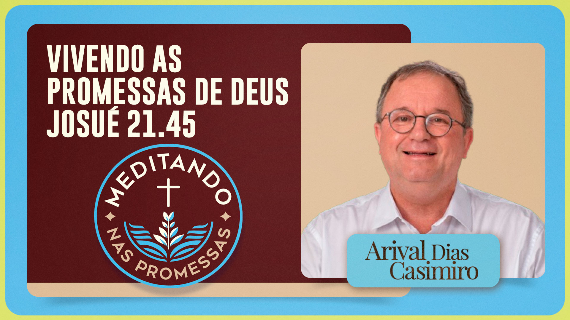 Vivendo as promessas de Deus | Josué 21.45 | T01 | EP232