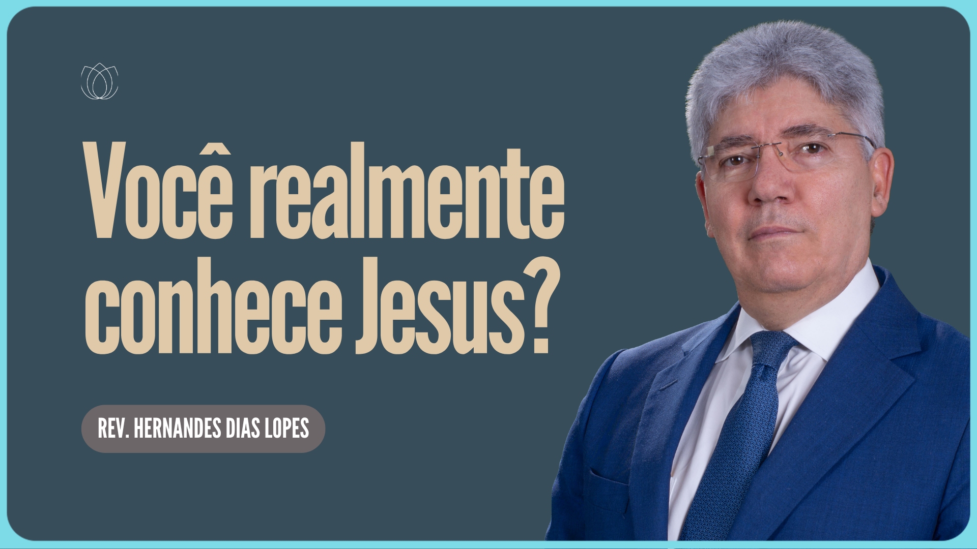 QUEM É JESUS | Rev. Hernandes Dias Lopes | IPP