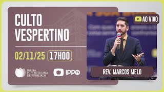 CULTO DOMINICAL | 17H | REV. MARCOS MELO | 02/11/2025