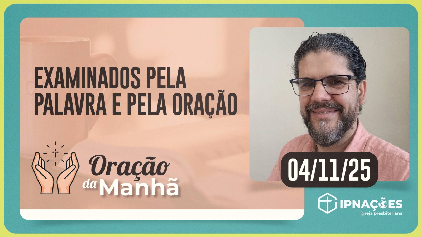ORAÇÃO DA MANHÃ | T04 | EP180