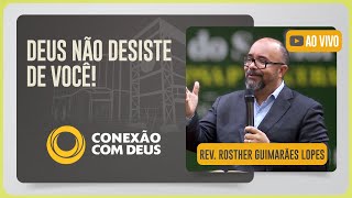 CULTO CONEXÃO COM DEUS | REV. ROSTHER GUIMARÃES | 03/11/2025