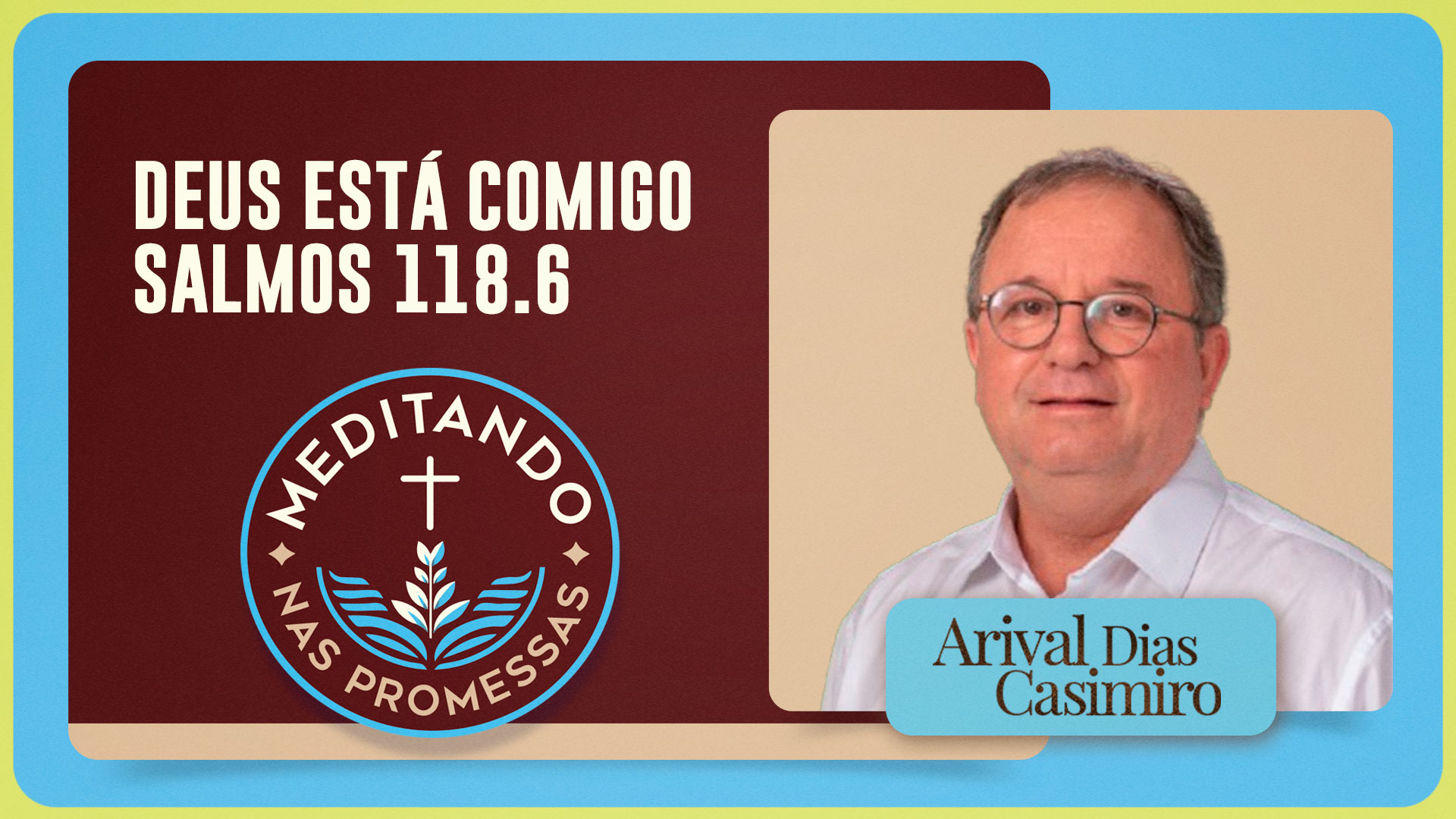 Deus está comigo | Salmos 118.6 | T01 | EP235