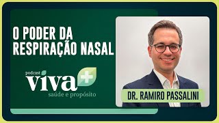 O PODER DA RESPIRAÇÃO NASAL | DR. RAMIRO PASSALINI | T01 | EP014
