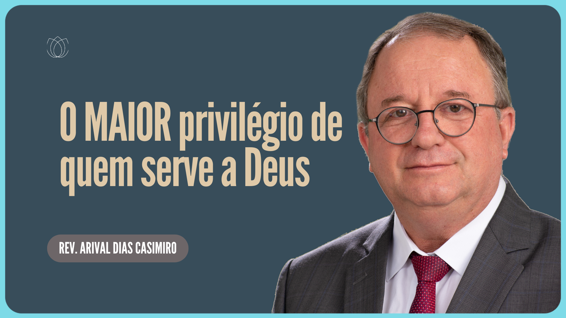 O MAIOR PRIVILÉGIO DO CRENTE É… | Rev. Arival Dias Casimiro | IPP