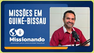 MISSÕES EM GUINÉ-BISSAU | T02 | EP022