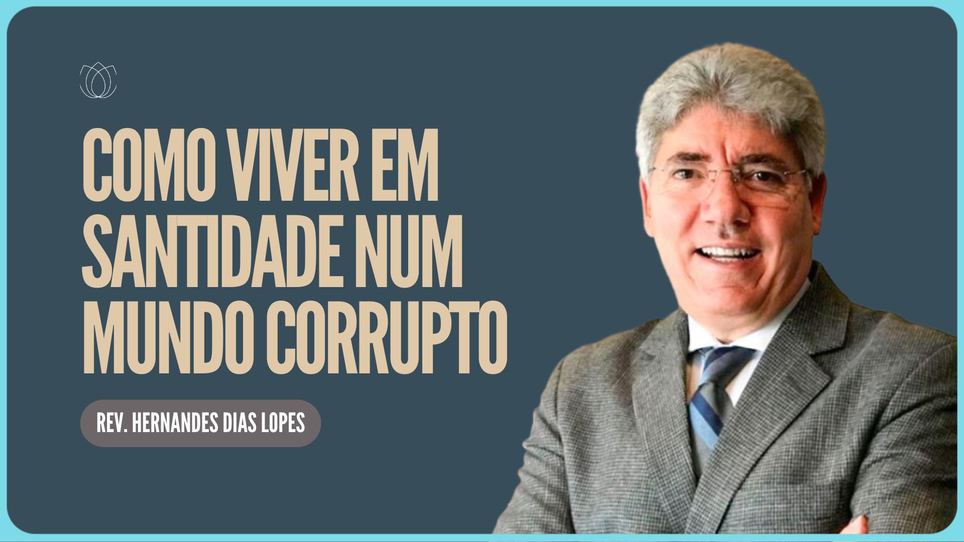 O CRENTE EM MEIO À CORRUPÇÃO | Rev. Hernandes Dias Lopes | IPP