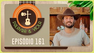 PALAVRA E VIOLA | T04 | EP041