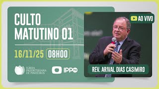 CULTO DOMINICAL | 8H | REV. ARIVAL DIAS CASIMIRO | 16/11/2025