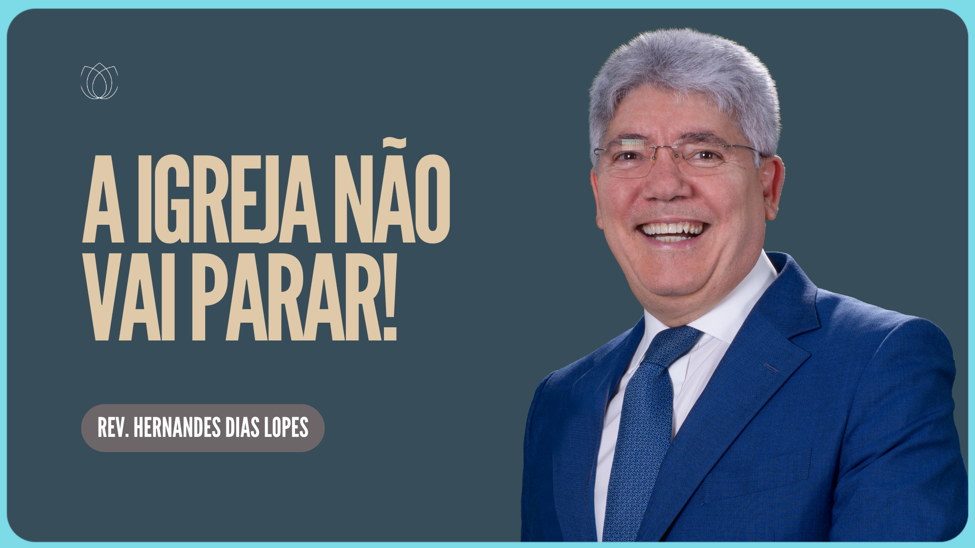 NADA VAI IMPEDIR O AVANÇO DA IGREJA | Rev. Hernandes Dias Lopes | IPP