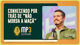 Conhecendo por trás de “não morda a maçã” | T03 | EP035