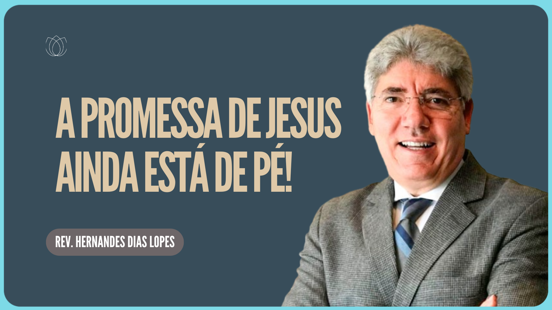 JESUS TEM UMA PROMESSA PRA VOCÊ! | Rev. Hernandes Dias Lopes | IPP