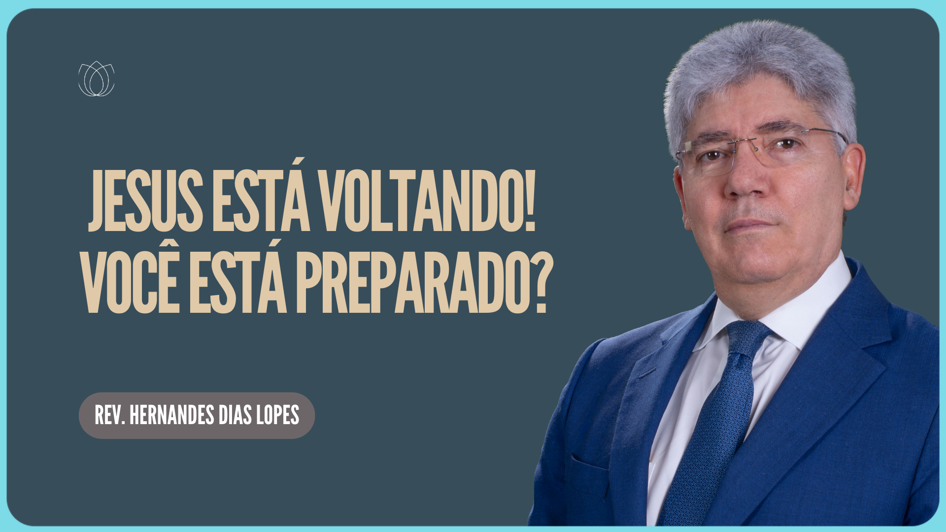 JESUS ESTÁ VOLTANDO O QUE FAZER | Rev. Hernandes Dias Lopes | IPP