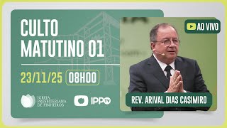 CULTO DOMINICAL | 8H | REV. ARIVAL DIAS CASIMIRO | 23/11/2025