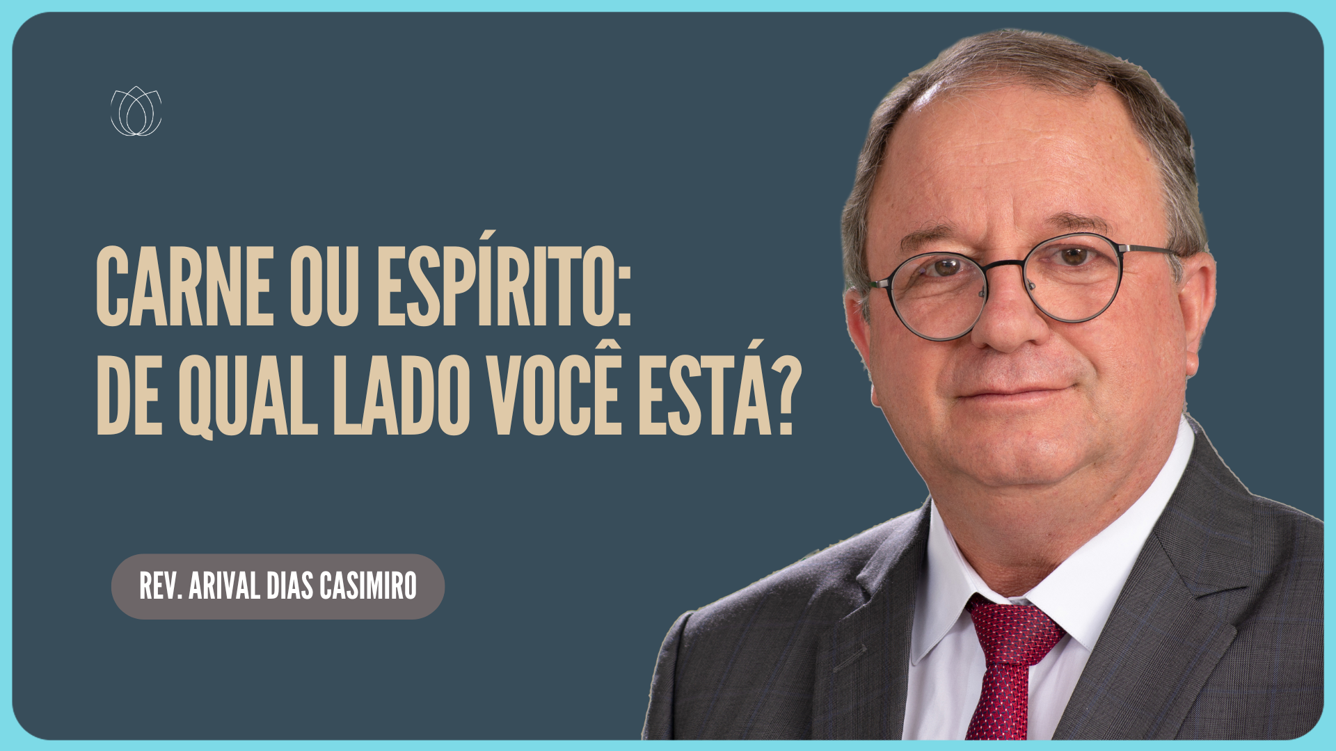 GÁLATAS 5 OBRAS DA CARNE x FRUTO DO ESPÍRITO | Rev. Arival Dias Casimiro | IPP