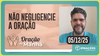 ORAÇÃO DA MANHÃ | T04 | EP196