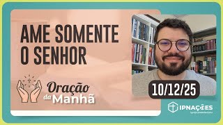 ORAÇÃO DA MANHÃ | T04 | EP199