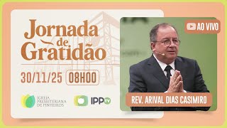 CULTO DOMINICAL | 8H | REV. ARIVAL DIAS CASIMIRO | 30/11/2025