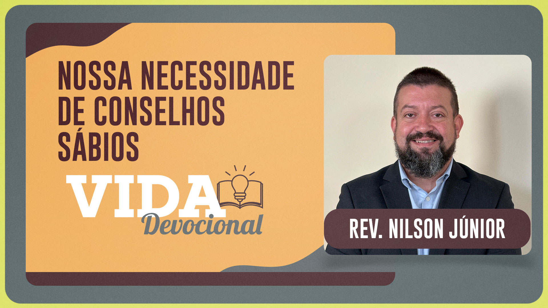 NOSSA NECESSIDADE DE CONSELHOS | 04/12/2025
