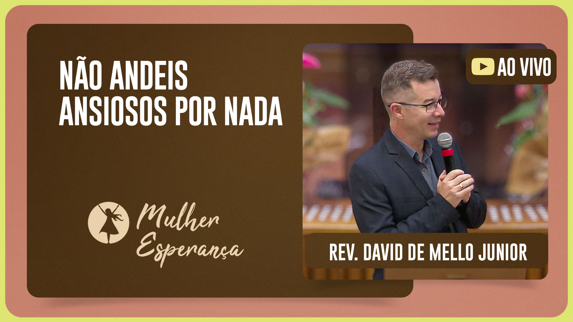 CULTO MULHER ESPERANÇA | REV. DAVID DE MELLO JUNIOR | 02/12/2025