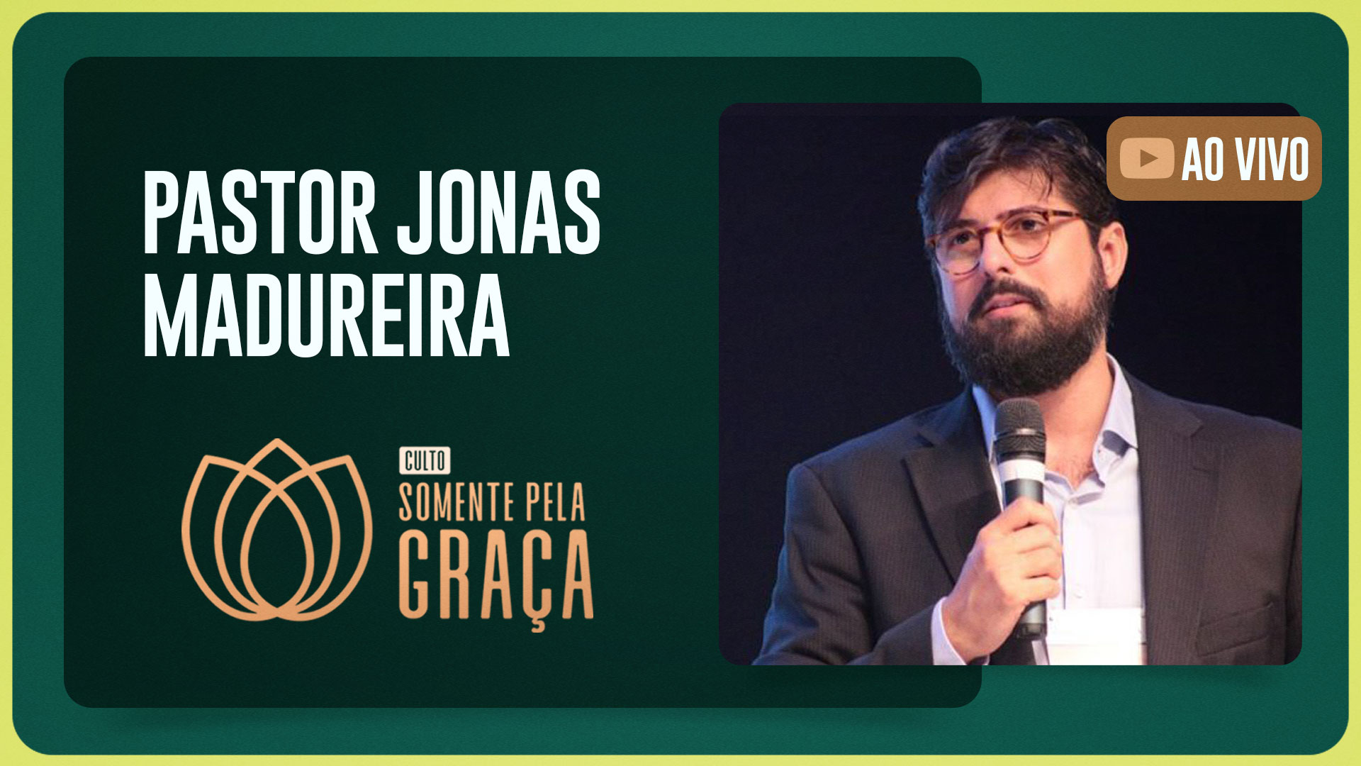 CULTO SOMENTE PELA GRAÇA | PR. JONAS MADUREIRA | 10/12/2025