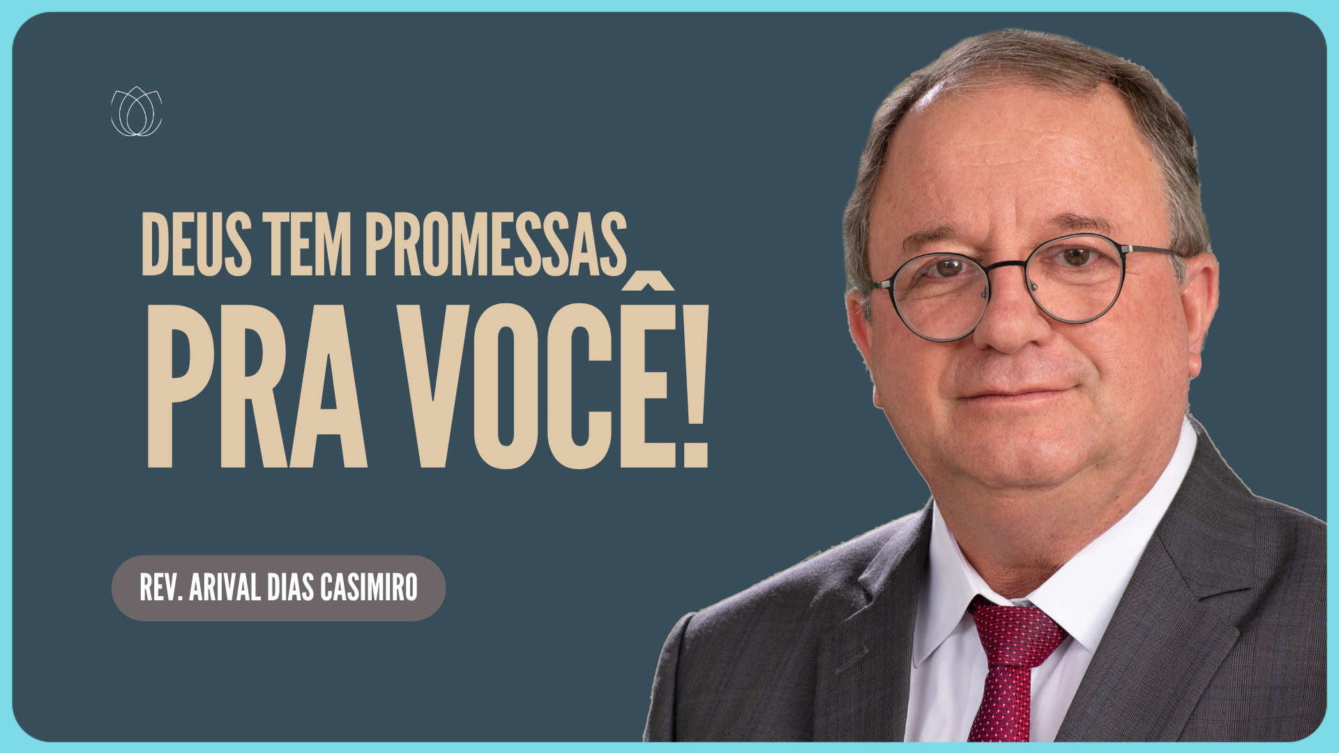 DEUS TEM PROMESSAS PARA VOCÊ | Rev. Arival Dias Casimiro | IPP