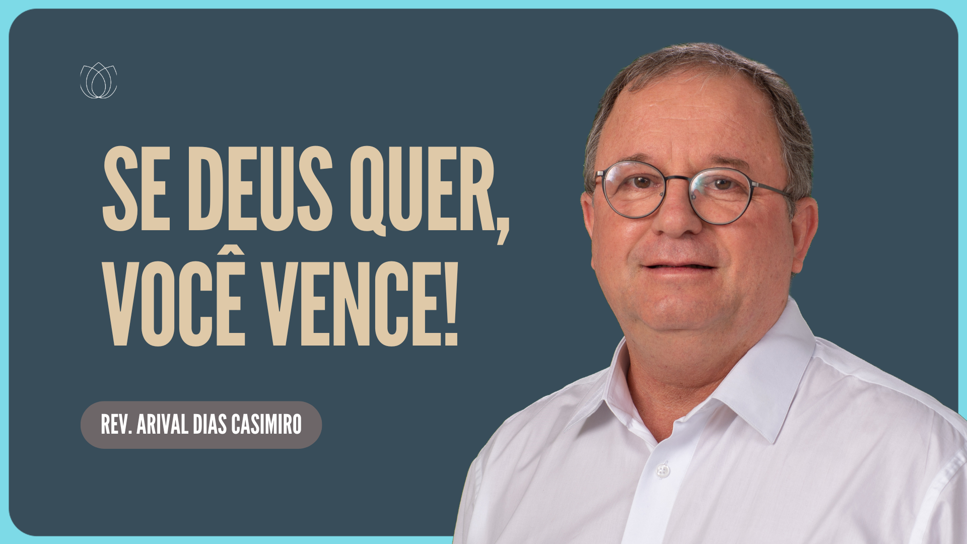 DEUS QUER, ENTÃO EU VOU VENCER! | Rev. Arival Dias Casimiro | IPP
