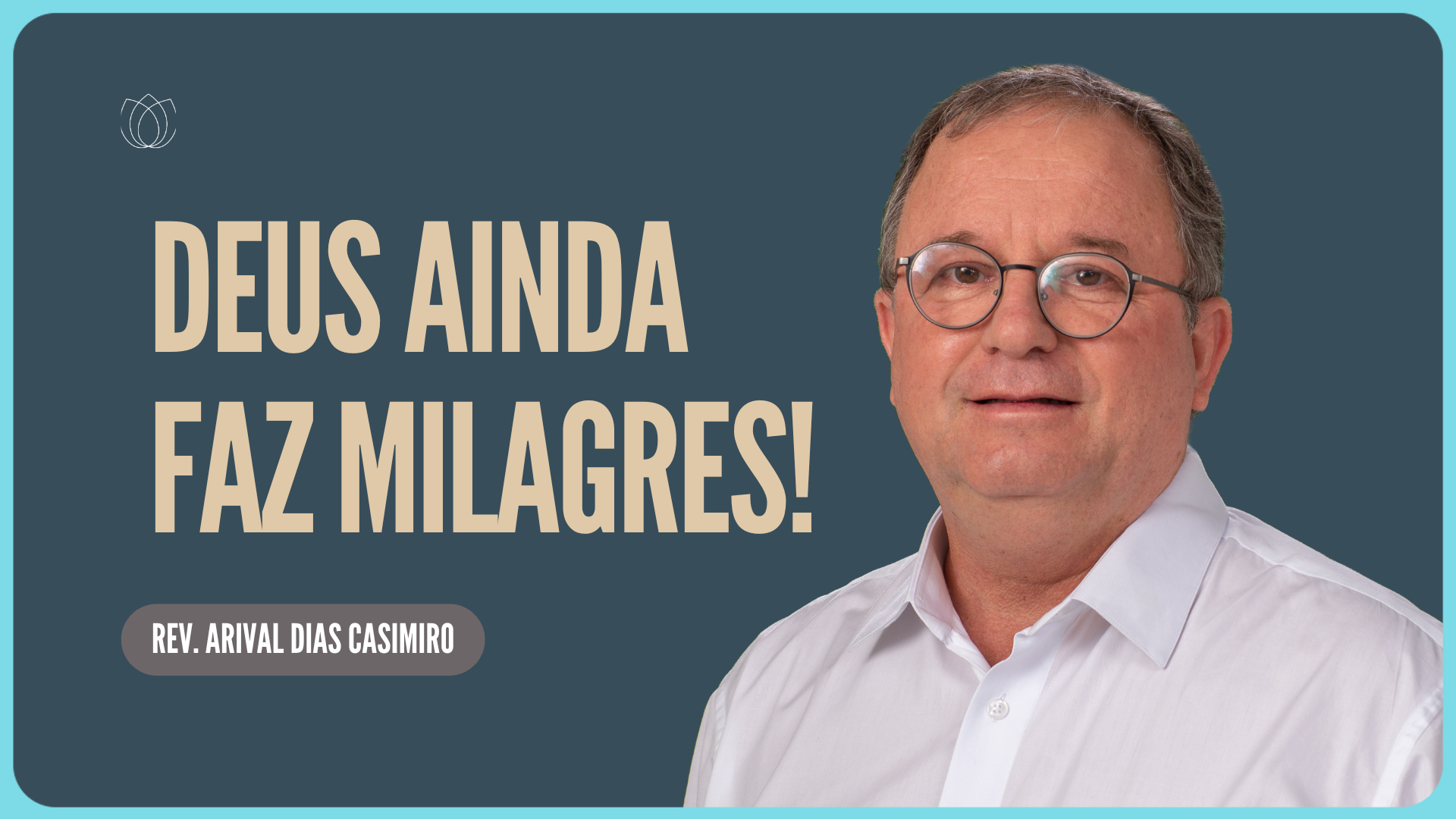 DEUS FAZ MILAGRES HOJE! | Rev. Arival Dias Casimiro | IPP