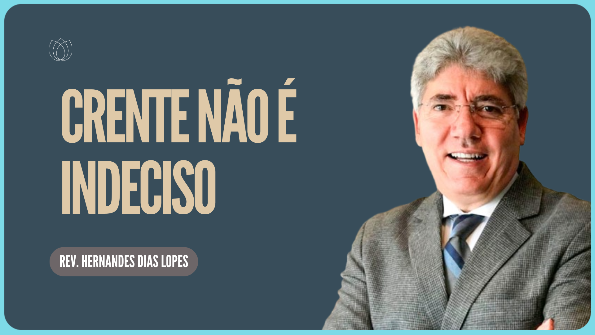 CRENTE NÃO É INDECISO! | Rev. Hernandes Dias Lopes | IPP