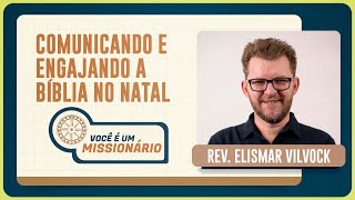 COMUNICANDO E ENGAJANDO A BÍBLIA NO NATAL | T06 | EP034