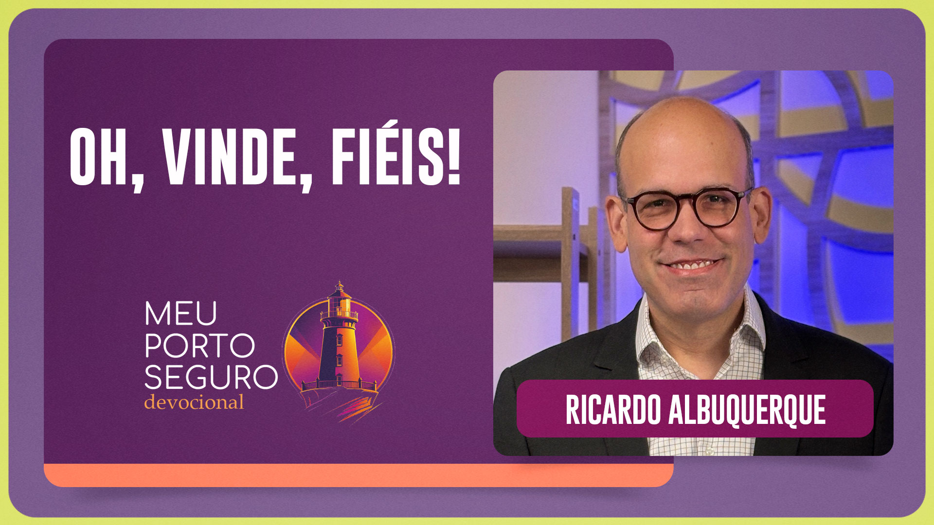 OH, VINDE, FIÉIS | T01 | EP111