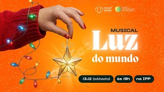 MUSICAL LUZ DO MUNDO | CORAL UMP