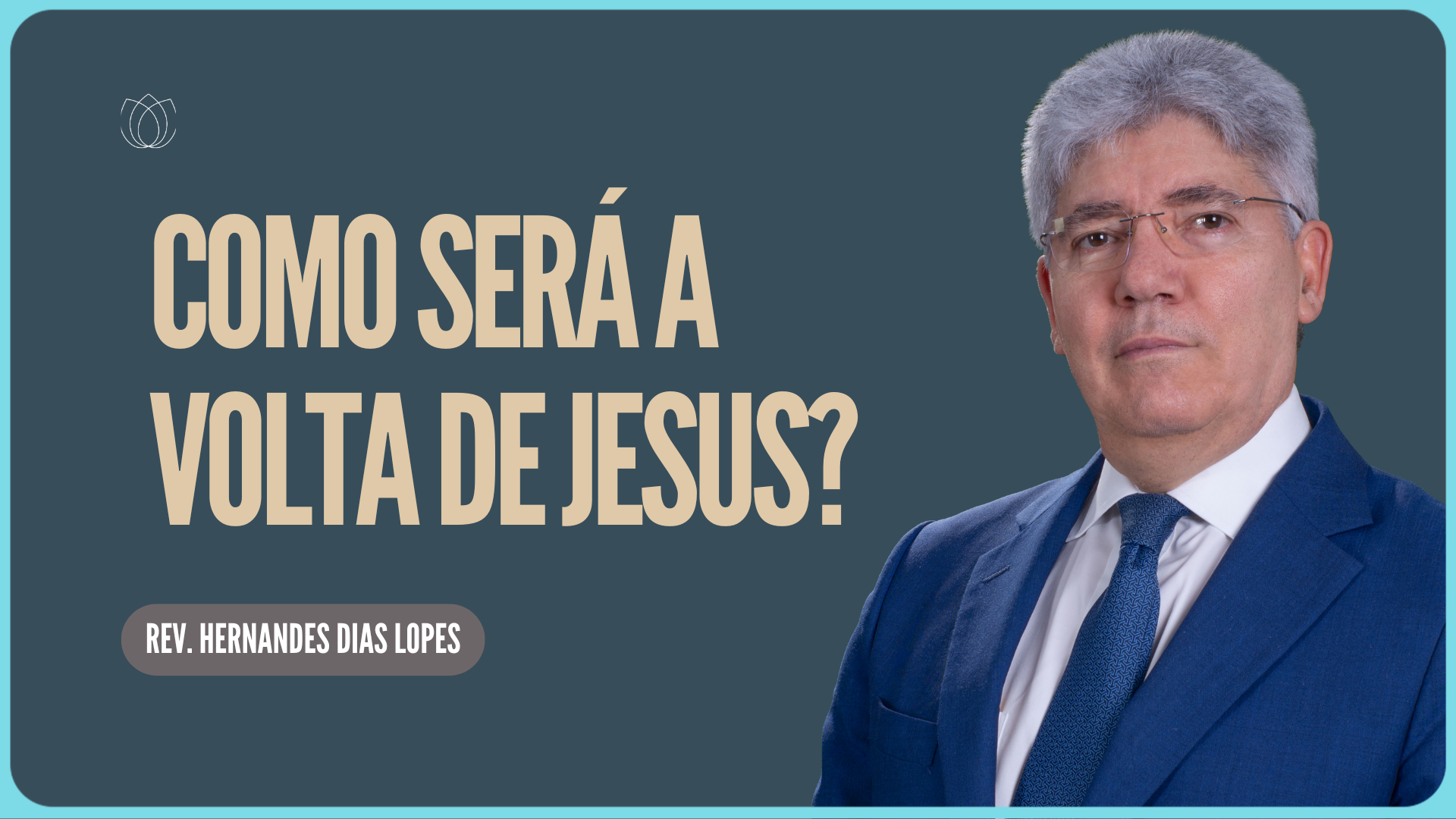 COMO SERÁ A SEGUNDA VINDA DE JESUS | Rev. Hernandes Dias Lopes | IPP