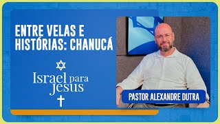ENTRE VELAS E HISTÓRIAS CHANUCÁ | T05 | EP020