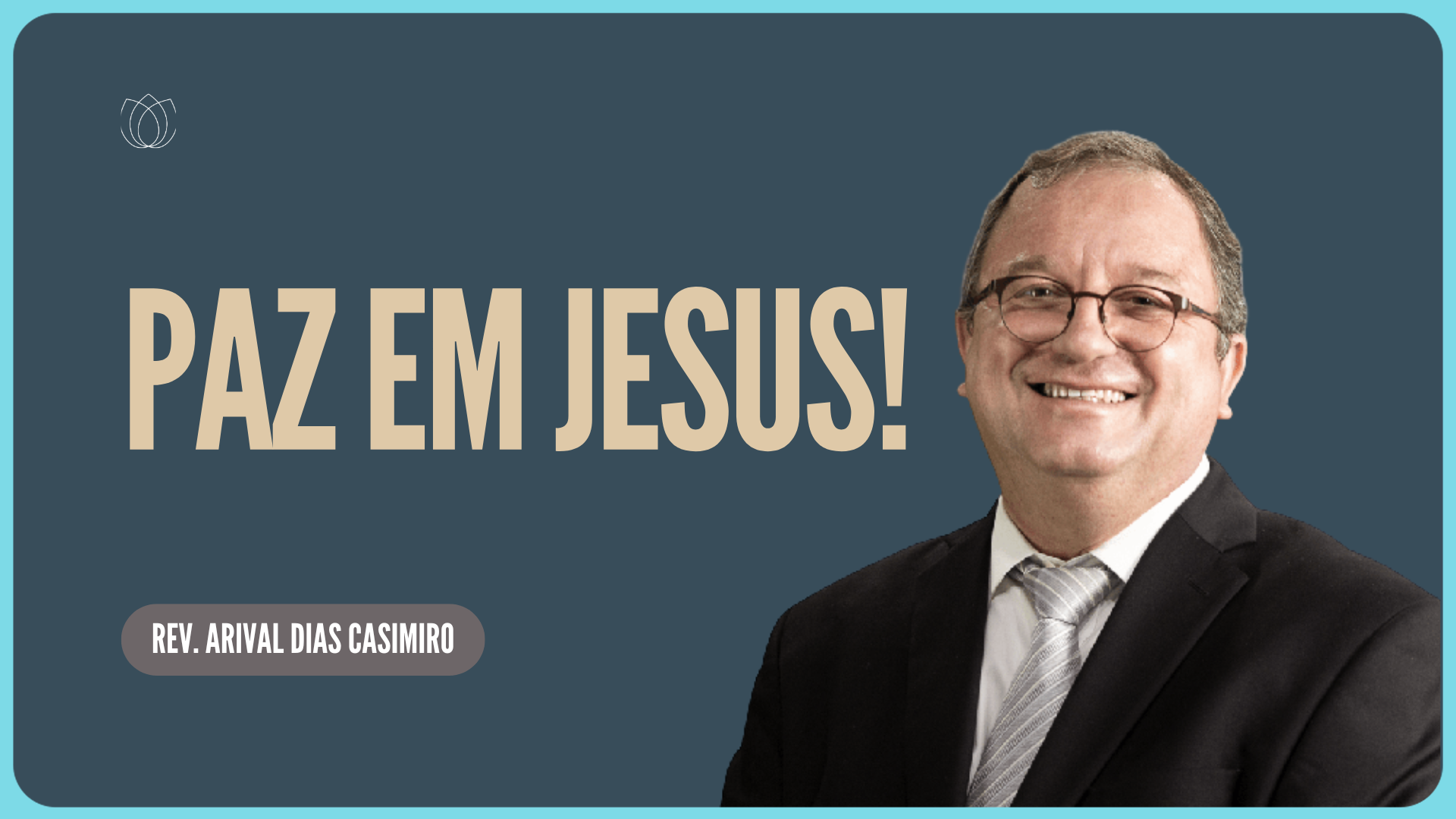 NÃO SE TURBE VOSSO CORAÇÃO | Rev. Arival Dias Casimiro | IPP