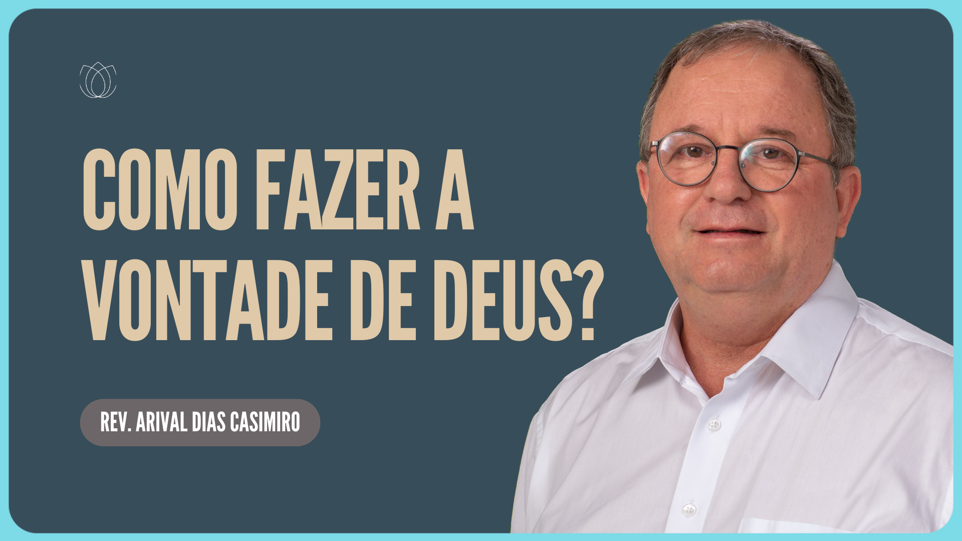 COMO FAZER A VONTADE DE DEUS | Rev. Arival Dias Casimiro | IPP