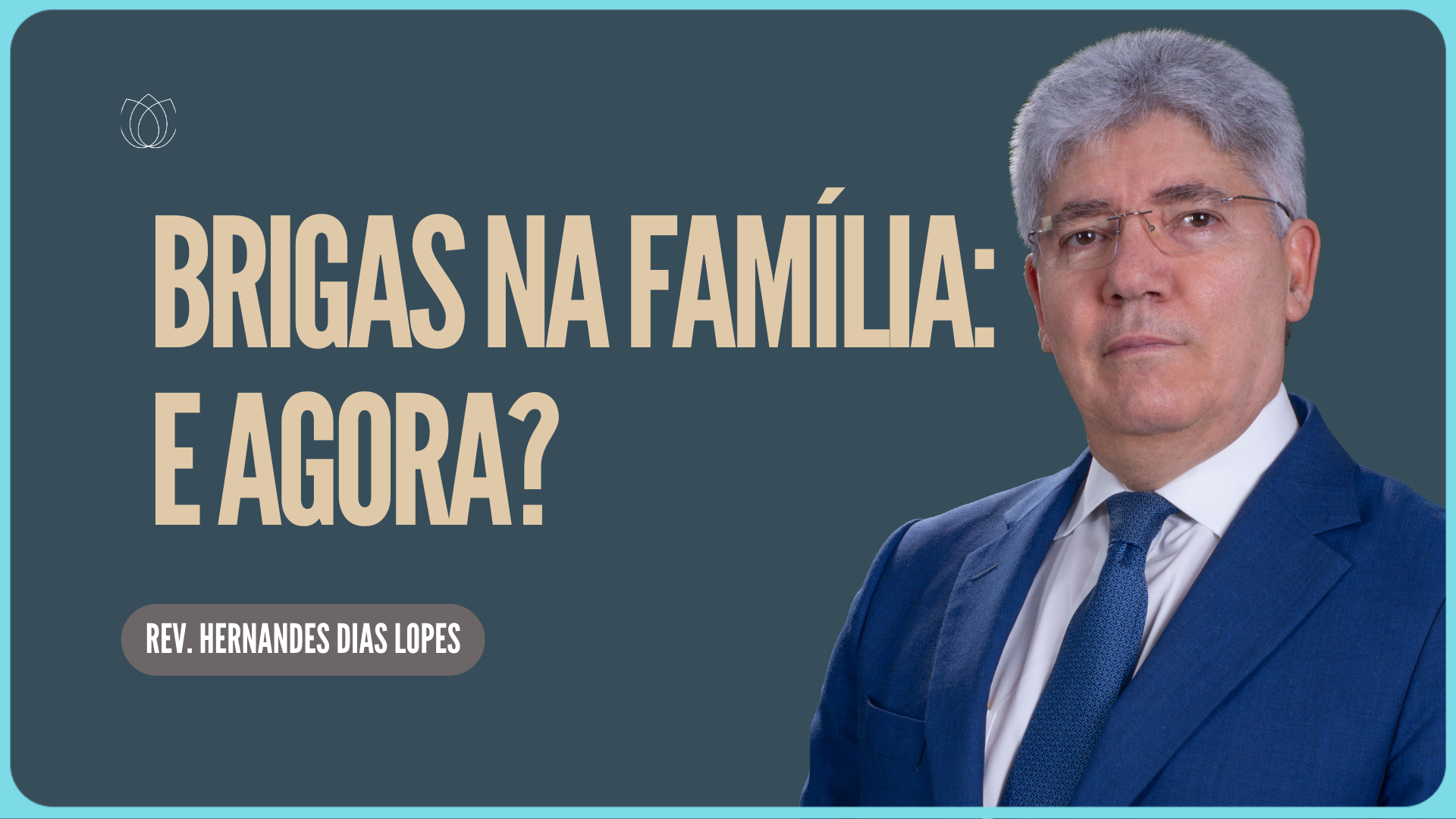 BRIGAS NA FAMÍLIA | Rev. Hernandes Dias Lopes | IPP