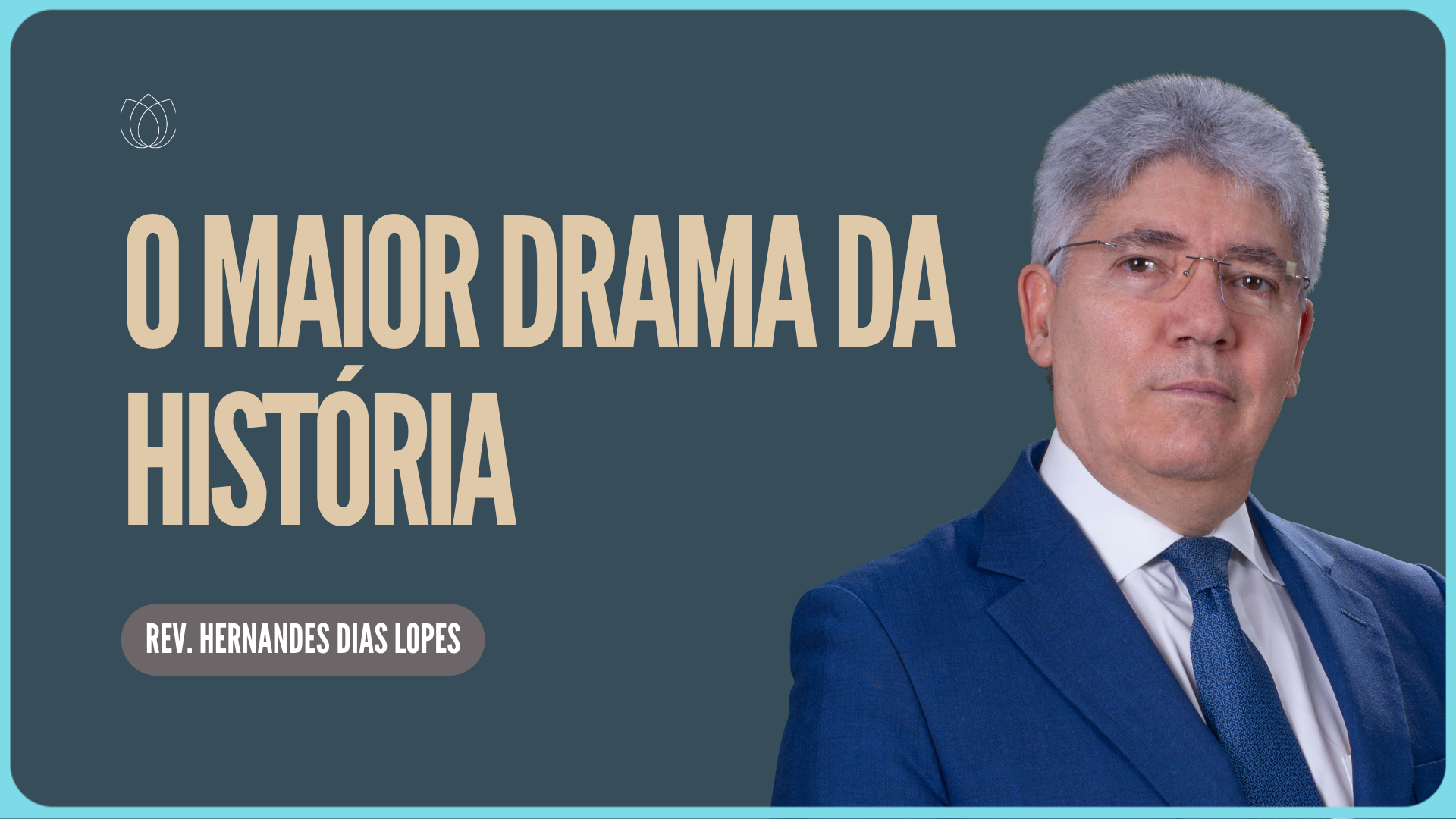 O MAIOR DRAMA DA HISTÓRIA | Rev. Hernandes Dias Lopes | IPP