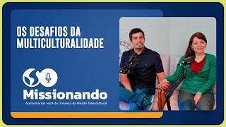 DESAFIOS DA MULTICULTURALIDADE | T02 | EP025