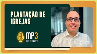 Plantação de Igrejas | T03 | EP040