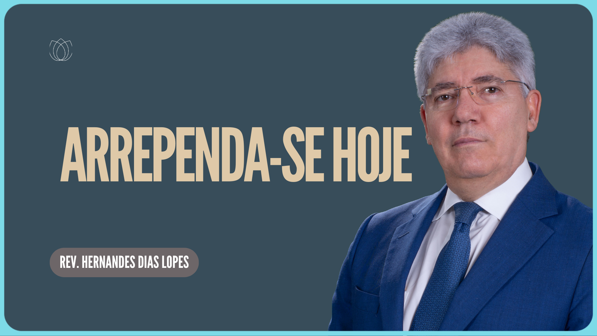 ARREPENDA-SE HOJE MESMO! | Rev. Hernandes Dias Lopes | IPP