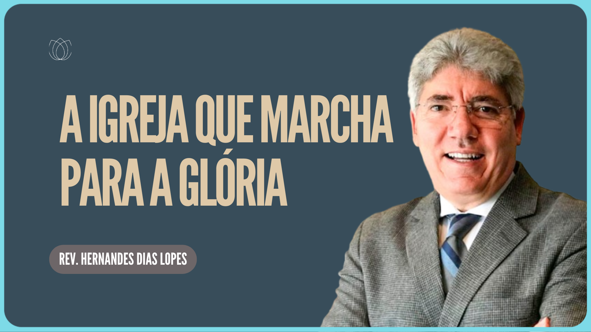 APOCALIPSE 7 | A IGREJA QUE MARCHA PARA A GLÓRIA |  Rev. Hernandes Dias Lopes | IPP