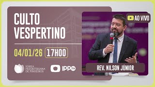 CULTO DOMINICAL | 17H | REV. NILSON JÚNIOR | 04/01/2026