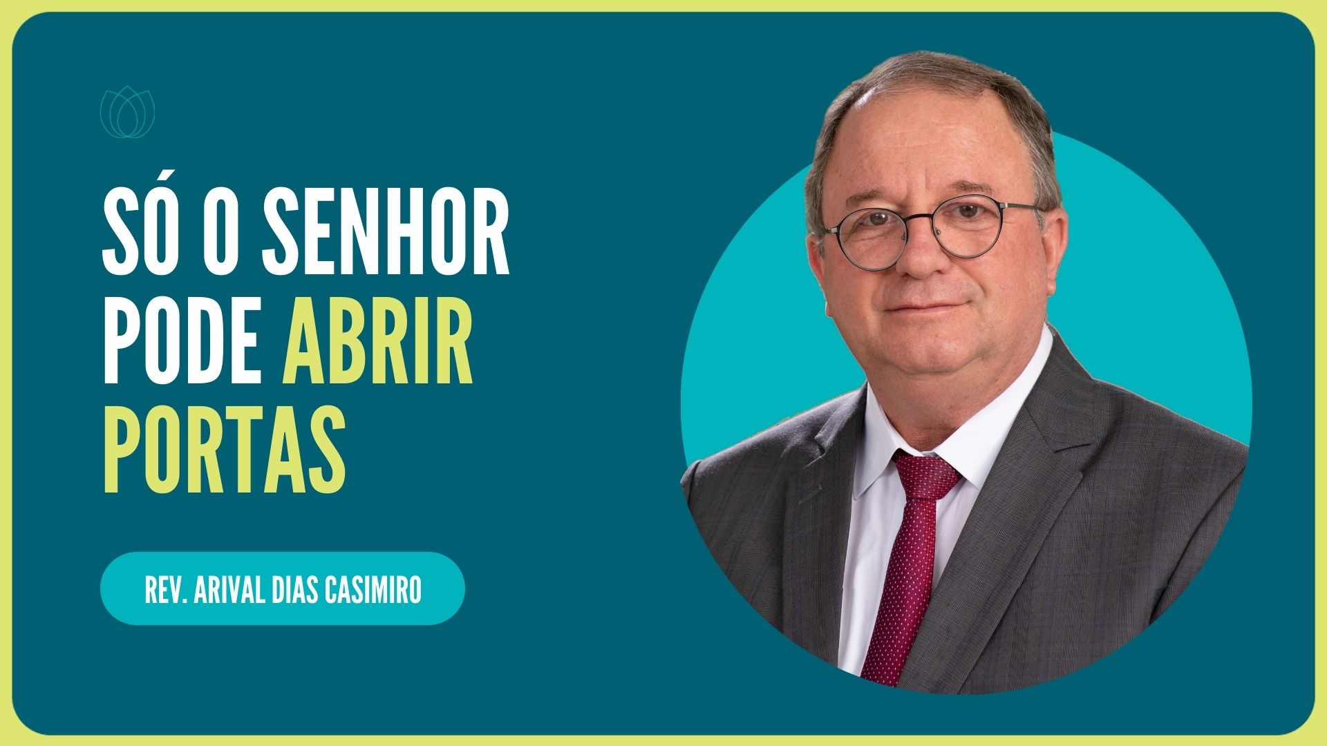 PORTAS ABERTAS | Rev. Arival Dias Casimiro | IPP