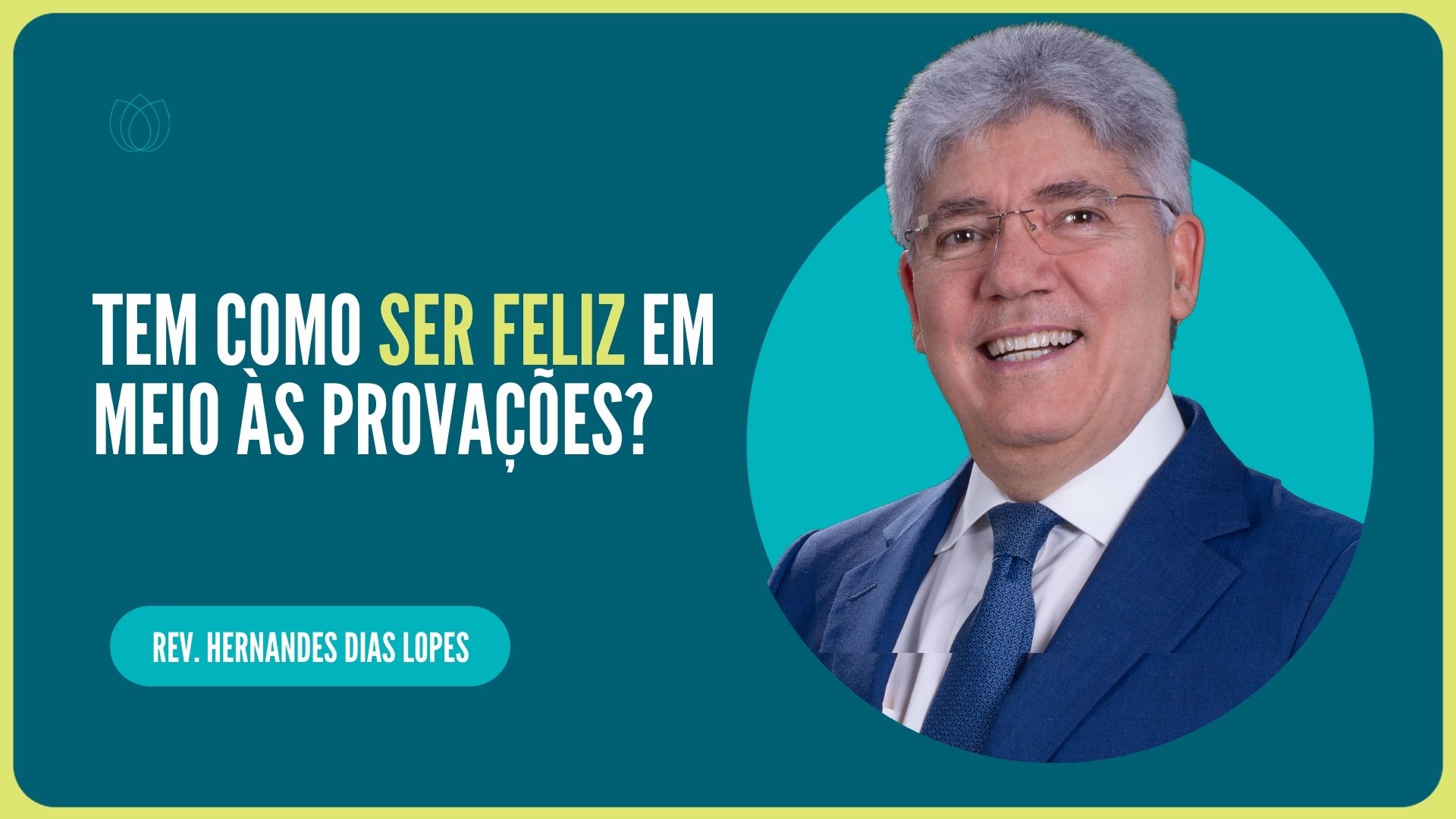 COMO PERMANECER ALEGRE EM MEIO ÀS PROVAÇÕES | REV. HERNANDES DIAS LOPES | IPP
