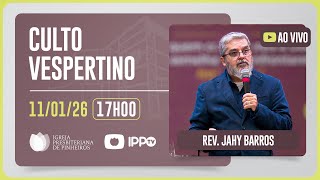 CULTO DOMINICAL | 17H | REV. JAHY BARROS | 12/01/2026