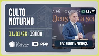 CULTO DOMINICAL | 19H | REV. ANDRÉ MENDONÇA | 12/01/2026